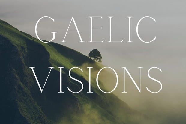  "GAELIC VISIONS"
