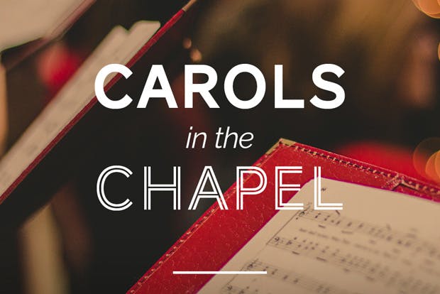 Text 'CAROLS in the CHAPEL' superimposed over song books